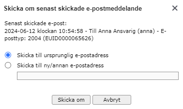 Skicka om senaste e-post. Exempel på dialogruta med en registrering vald